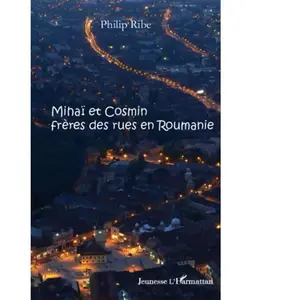 Comparateur de prix : L'harmattan Mihaï Et Cosmin, Frères Des Rues En Roumanie