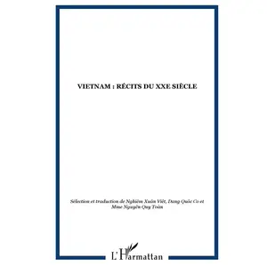 L'harmattan Vietnam : récits du XXe siècle
