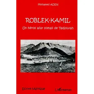 Comparateur de prix : L'harmattan Roblek Kamil Un Heros Afar Somali De Tadjourah
