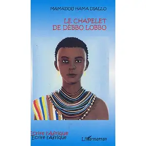 L'harmattan Le chapelet de Dèbbo Lobbo pas cher