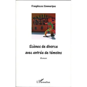Comparateur de prix : L'harmattan Scènes de divorce avec entrée de témoins