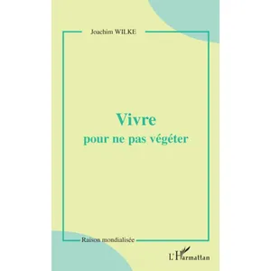 Comparateur de prix : L'harmattan Vivre pour ne pas végéter