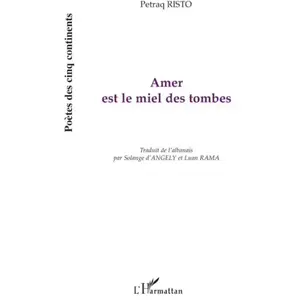 L'harmattan Amer est le miel des tombes Petraq Risto pas cher
