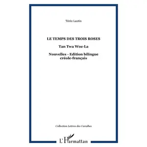 Comparateur de prix : L'harmattan Le temps des trois roses - tan twa woz-la Térèz Léotin