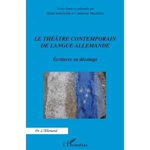 L'harmattan Le théâtre contemporain de langue allemande