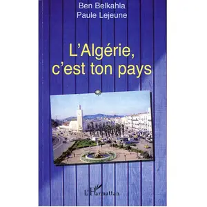 L'harmattan L'Algérie, c'est ton pays pas cher