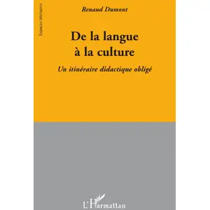 L'harmattan De La Langue À La Culture - Un Itinéraire Didactique Obligé pas cher