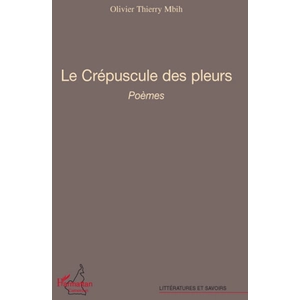 L'harmattan Le crépuscule des pleurs pas cher