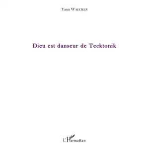 L'harmattan Dieu est danseur de Tecktonik pas cher
