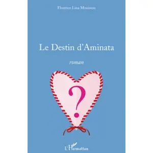 L'harmattan Le Destin d'Aminata