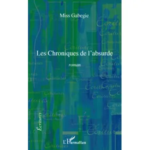 Comparateur de prix : L'harmattan Les Chroniques de l'absurde