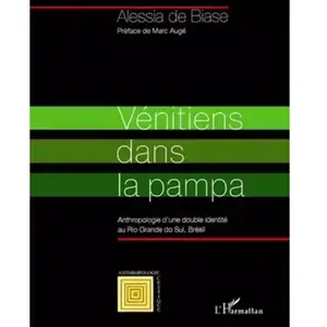 L'harmattan Vénétiens Dans La Pampa - Anthropologie D'une Double Ident... pas cher