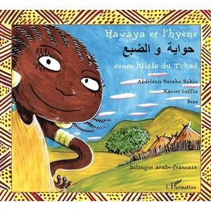 Comparateur de prix : L'harmattan Hawaya Et L'hyène - Conte Bilala Du Tchad Bilingue Arabe-Français