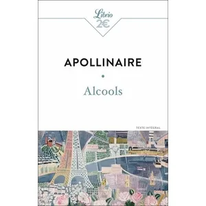 Librio Alcools : texte intégral Guillaume Apollinaire pas cher