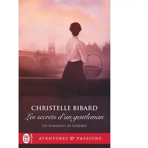 Comparateur de prix : Les secrets d'un gentleman - Christelle Bibard - J'ai Lu - Poche - Rom...