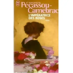 J'AI LU L'impératrice des roses Bernadette Pécassou-Camebrac pas cher