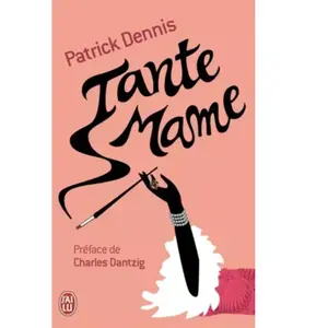 J'AI LU Tante Mame Patrick Dennis