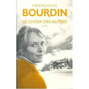 Le choix des autres - Françoise Bourdin pas cher