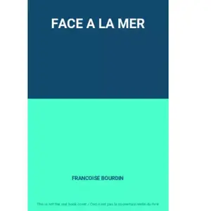 FACE A LA MER - FRANCOISE BOURDIN pas cher