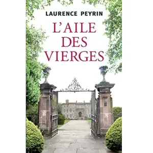 L'aile des vierges - Laurence Peyrin pas cher