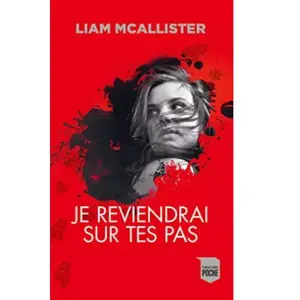 Je reviendrai sur tes pas - Liam McAllister pas cher
