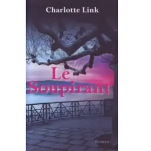 Le soupirant - Charlotte Link pas cher