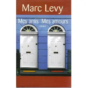Mes Amis Mes Amours - Levy - Marc Levy pas cher