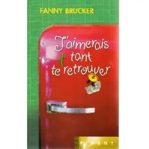 J'aimerais tant te retrouver | Fanny Brucker pas cher