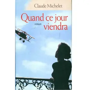 Quand ce jour viendra - Claude Michelet pas cher