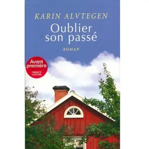 oublier son passé - Karin Alvtegen pas cher