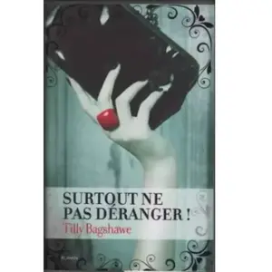 Surtout ne pas deranger! - Tilly Bagshawe pas cher