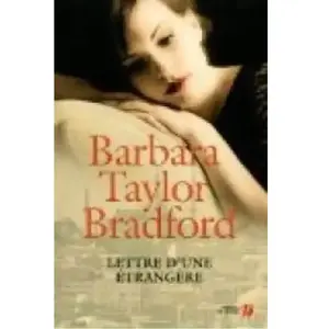 LETTRE d'une ÉTRANGÈRE - Barbara Taylor Bradford pas cher