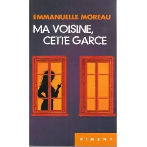 Ma voisine, cette garce pas cher