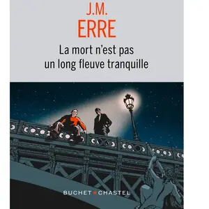 La mort n'est pas un long fleuve tranquille - J.M. Erre - Buchet-Chastel - broché - Roman pas cher