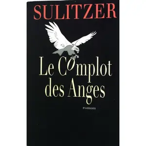 Le complot des anges - Sulitzer Paul-Loup pas cher