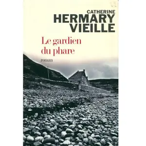 Le gardien du phare [Broché] by Catherine Hermary-Vieille -  Catherine Hermary-Vieille pas cher