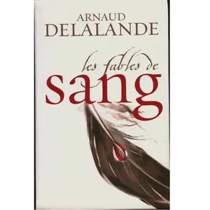 Les fables de sang - Arnaud Delalande pas cher