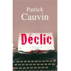 Déclic - Patrick Cauvin pas cher