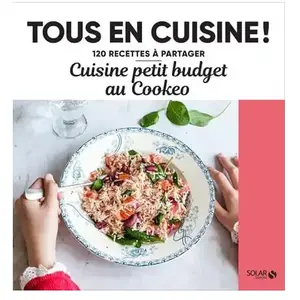 Solar Cuisine petit budget au Cookeo - Tous en cuisine !