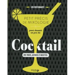 ISBN Solar Petit précis de mixologie pour devenir un pro du cocktail pas cher