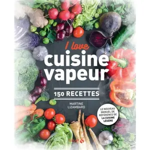 ISBN Solar I love cuisine vapeur - 150 recettes pas cher