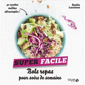 ISBN Bols repas pour soirs de semaine : 90 recettes inédites ultrasimples ! pas cher