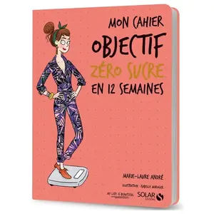 ISBN Solar Mon cahier Objectif zéro sucre en 12 semaines pas cher