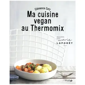 Solar Ma cuisine vegan au Thermomix