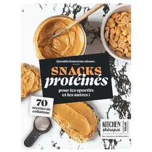 Solar Snacks protéinés - Kitchen thérapie - 70 recettes de collations pour les sportifs broché pas cher