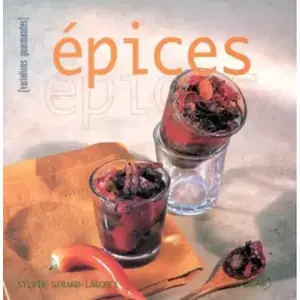 ***Livres*** Epices - Sylvie Girard-Lagorce, Catherine Walter, Jacques Boulay pas cher