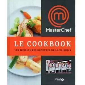***Livres*** Masterchef, le cookbook 2013 : les meilleures recettes de la saison 4 pas cher
