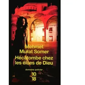 10 X 18 Hécatombe chez les élues de Dieu Mehmet Murat Somer pas cher