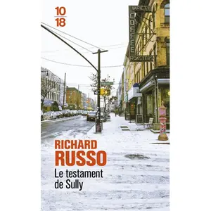 Le testament de Sully - Richard Russo - 10/18 - Poche - Roman Poche pas cher
