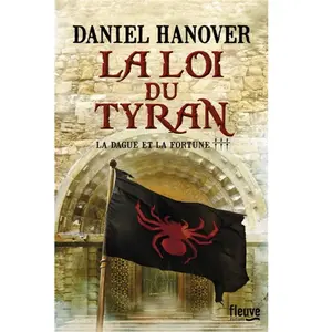 ISBN Fleuve éditions La dague et la fortune. Vol. 3. La loi du tyran Daniel Hanover pas cher